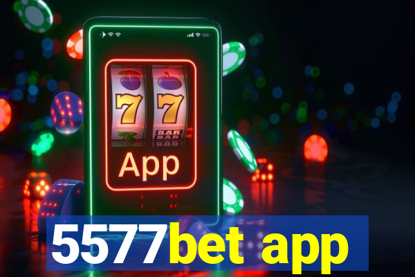 5577bet app